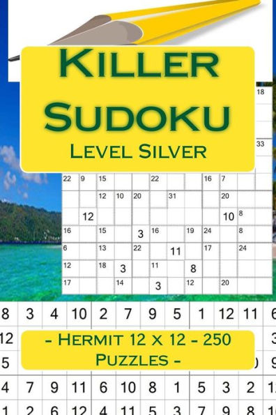 Killer Sudoku - Hermit 12 X 12 -250 Puzzles - Level Silver: Book for Your Mood