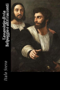 Title: L'assassinio di via Belpoggio e altri racconti, Author: Italo Svevo