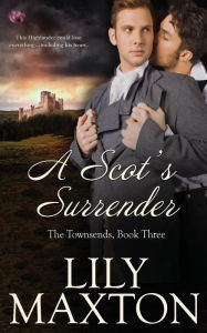 Title: A Scot's Surrender (Townsend Series #3), Author: Lily Maxton