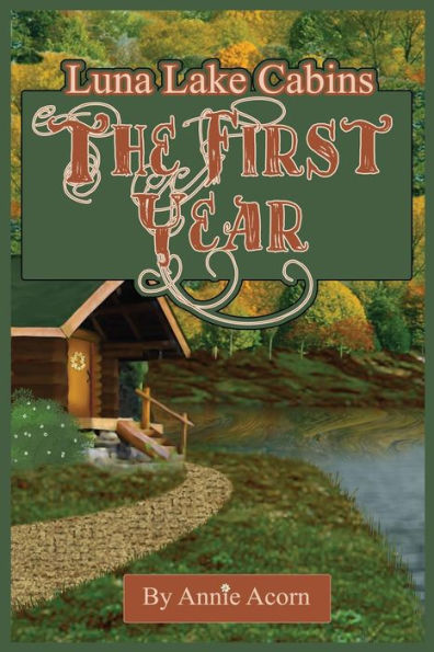 Luna Lake Cabins: The First Year
