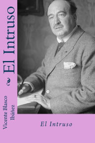 Title: El intruso (Spanish Edition), Author: Vicente Blasco Ibáñez