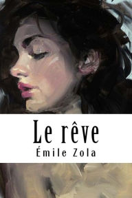 Title: Le rêve, Author: Émile Zola