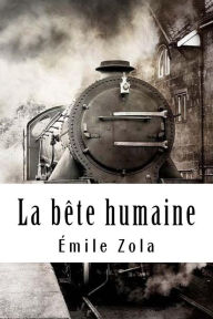 Title: La bête humaine, Author: Emile Zola