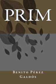 Title: Prim, Author: Benito Pérez Galdós