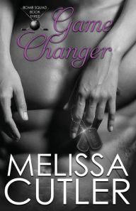 Title: Game Changer, Author: Melissa Cutler