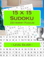 15 x 15 Sudoku - 250 Hermit Puzzles - Level Silver: Game, puzzle, sudoku, rebus, play