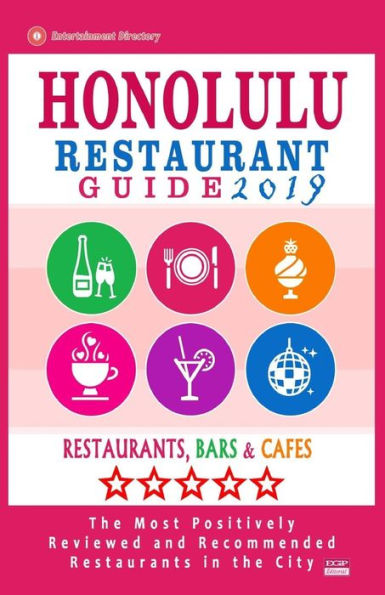 Honolulu Restaurant Guide 2019: Best Rated Restaurants in Honolulu, Hawaii - 500 Restaurants, Bars and Cafés recommended for Visitors, 2019