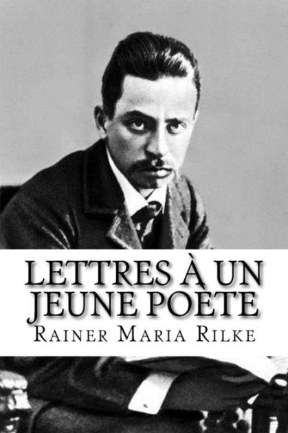 Lettres à un jeune poète by Rainer Maria Rilke, Paperback | Barnes & Noble®