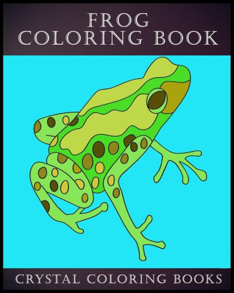 Frog Coloring Book: 30 Simple Frog Line Drawing Coloring Pages