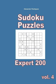 Title: Sudoku Puzzles - Expert 200 vol. 4, Author: Alexander Rodriguez