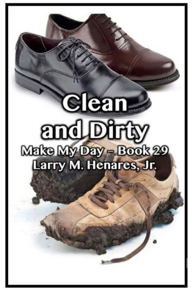 Clean and Dirty: Make My Day Book 29