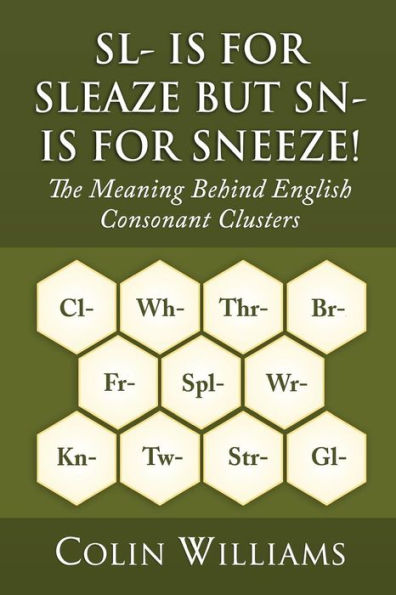 Sl- is for Sleaze but Sn- is for Sneeze!