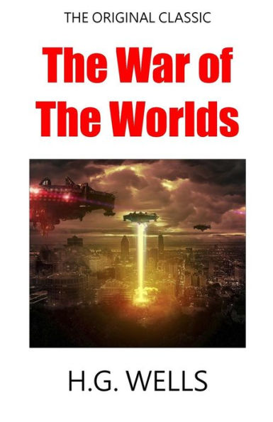 The War Of The Worlds - The Original Classic