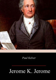 Title: Paul Kelver, Author: Jerome K. Jerome