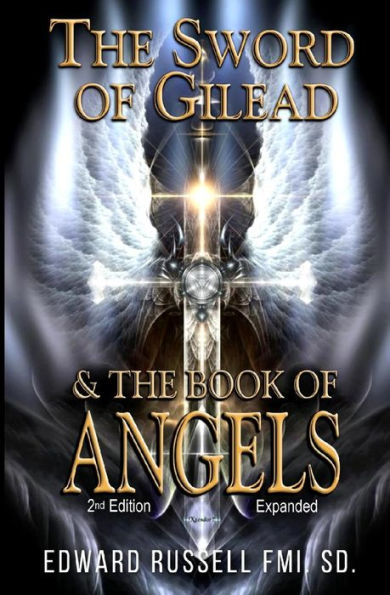 The Sword of Gilead & The Book of Angels Second Edition.