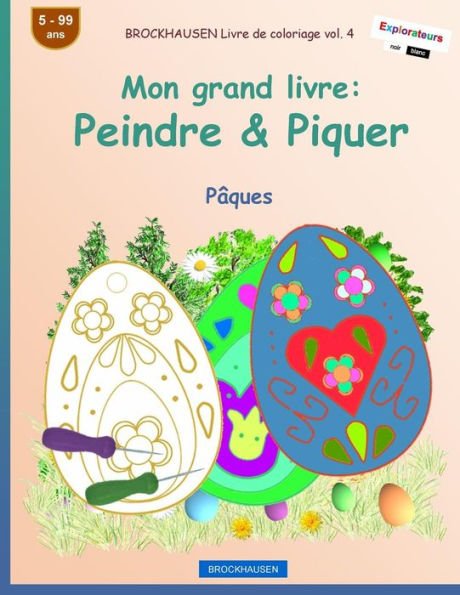 BROCKHAUSEN Livre de coloriage vol. 4 - Mon grand livre: Peindre & Piquer: Pâques