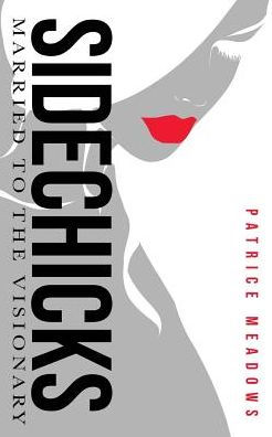 Sidechicks: Married to the Visionary