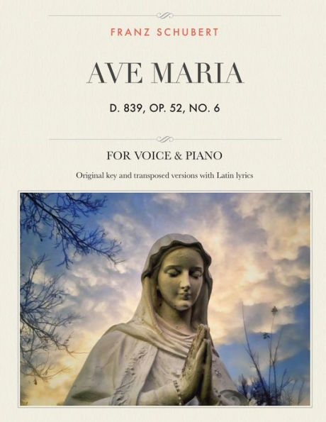 Ave Maria, D. 839, Op. 52, No. 6: For Medium, High and Low Voices