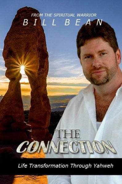 The Connection: Life Transformation Through Yahweh