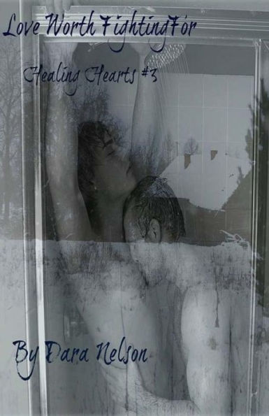 Love Worth Fighting For: Healing Hearts #3