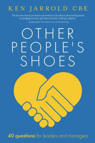 Other People's Shoes: 40 questions for leaders and managers