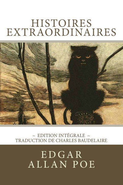 Histoires extraordinaires, ï¿½dition intï¿½grale: 36 nouvelles (Histoires extraordinaires et Nouvelles histoires extraordinaires), traduction de Baudelaire