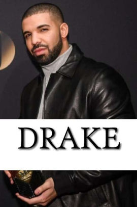 a biography about drake