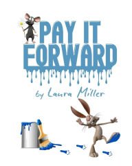 Title: Pay It Forward, Author: Laura Miller