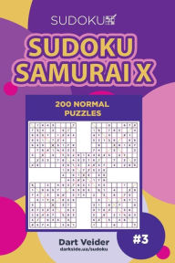 Title: Sudoku Samurai X - 200 Normal Puzzles (Volume 3), Author: Dart Veider
