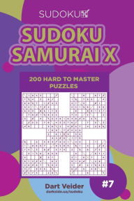 Title: Sudoku Samurai X - 200 Hard to Master Puzzles (Volume 7), Author: Dart Veider