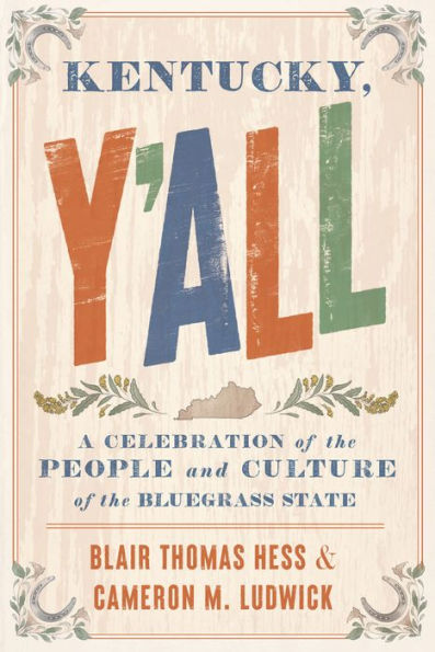 Kentucky, Y'all: A Celebration of the People and Culture Bluegrass State