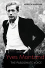 Yves Montand: The Passionate Voice