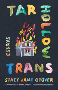 Title: Tar Hollow Trans: Essays, Author: Stacy Jane Grover