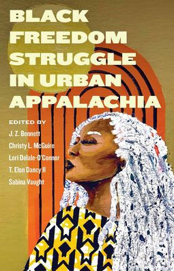 Black Freedom Struggle Urban Appalachia