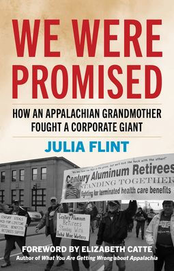We Were Promised: How an Appalachian Grandmother Fought a Corporate Giant
