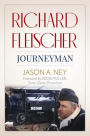 Richard Fleischer: Journeyman
