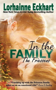 Title: In the Family (Friessens Series #10), Author: Lorhainne Eckhart