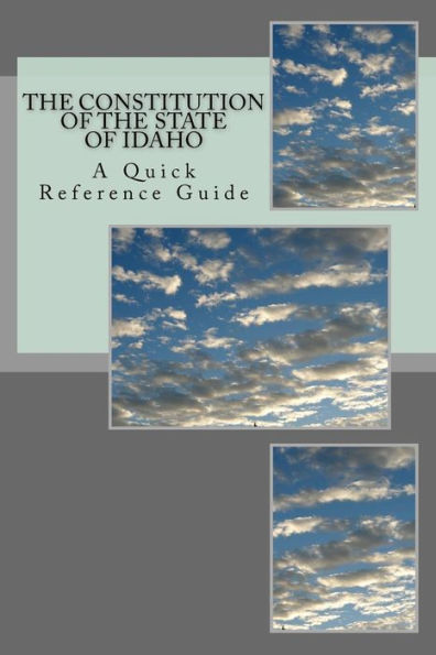 The Constitution of the State of Idaho: A Quick Reference Guide