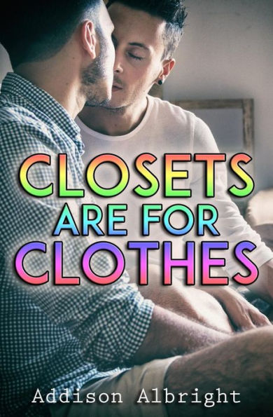 Closets Are for Clothes