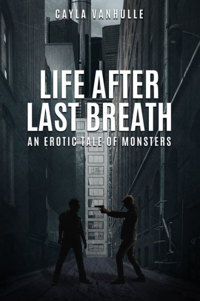 Life After Last Breath: An erotic tale of monsters