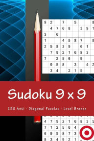 Title: Sudoku 9 x 9 - 250 Anti - Diagonal Puzzles - Level Bronze: Efficiency and rest, Author: Andrii Pitenko