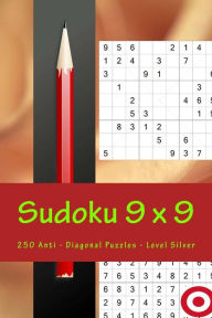 Title: Sudoku 9 x 9 - 250 Anti - Diagonal Puzzles - Level Silver: Efficiency and rest, Author: Andrii Pitenko
