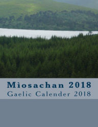 Title: Miosachan 2018: Gaelic Calender 2018, Author: Michael McIntyre
