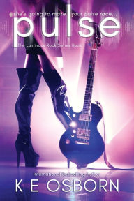 Title: Pulse: The Luminous Rock Series #1, Author: K E Osborn