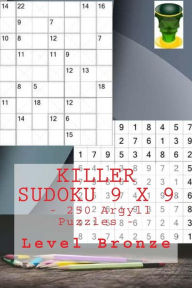 Title: Killer Sudoku 9 x 9 - 250 Argyll Puzzles - Level Bronze: Book for your mood, Author: Andrii Pitenko