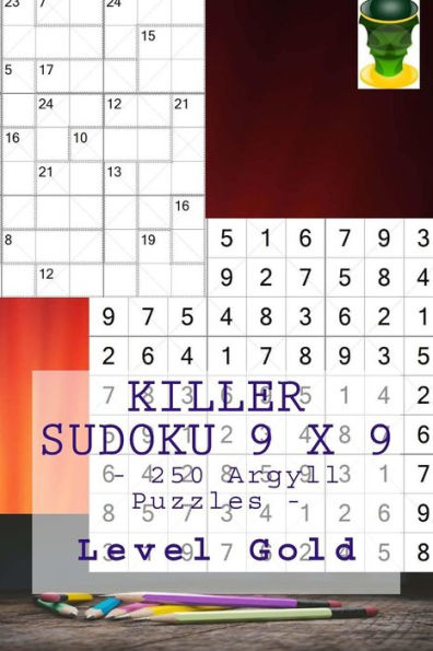 Killer Sudoku 9 X 9 - 250 Argyll Puzzles - Level Gold: Book for Your Mood