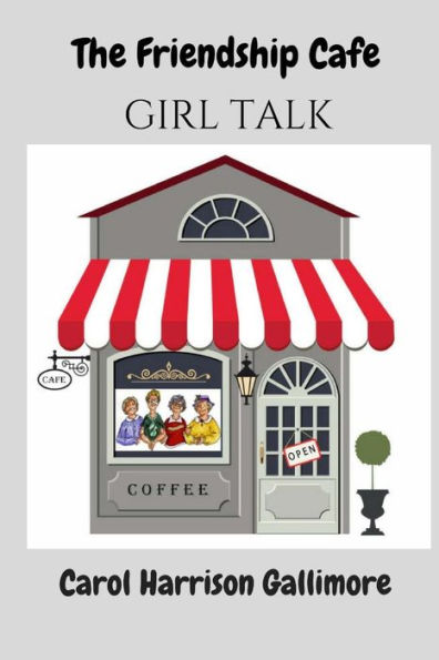 The Friendship Cafe: Girl Talk