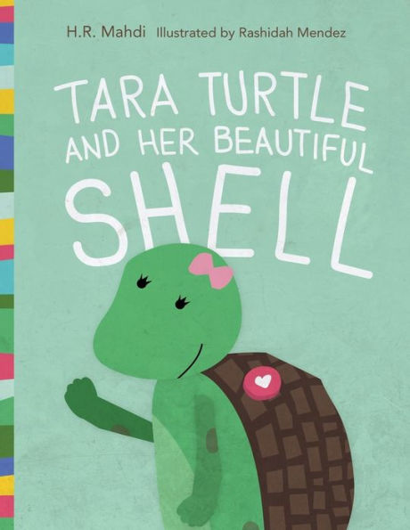 Tara Turtle and Her Beautiful Shell