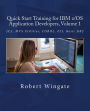 Quick Start Training for IBM z/OS Application Developers, Volume 1