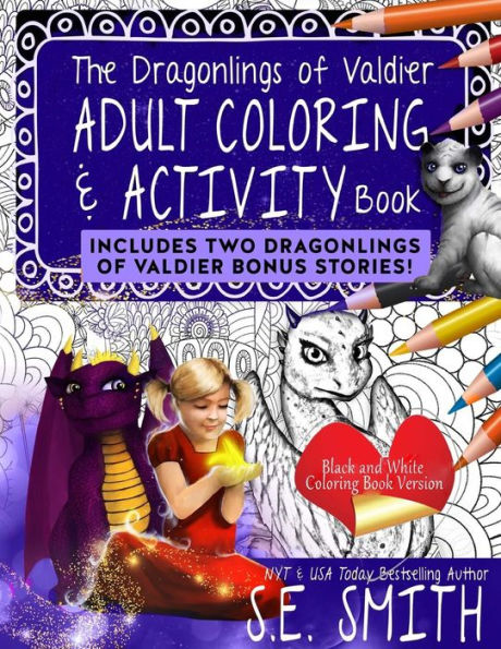 The Dragonlings Adult Coloring and Activity Book with Bonus Stories!: Dragonlings of Valdier